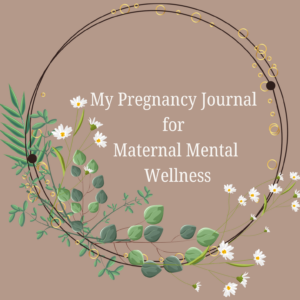 My Pregnancy Journal for Maternal Mental Wellness